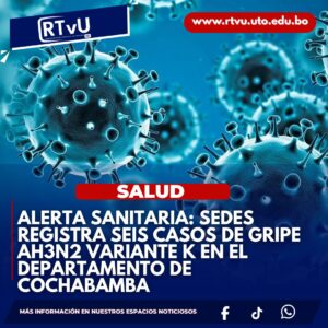 SEDES registra seis casos de gripe AH3N2 variante K en el departamento de Cochabamba.